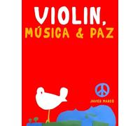 Violín, Música & Paz: 10 Piezas Fáciles para Violín Libro para Principiantes