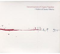 Violini Di Santa Vittoria - Denominazione D'Origine Popolare