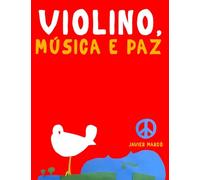Violino, Música e paz: 10 peças fáciles para o Violino livro para principiantes
