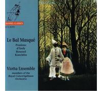Viotta Ensemble; Members of the Royal Concertgebouw Orchestra - Le Bal Masque - music by: Poulenc, D?Indy, Roussel, Koechlin