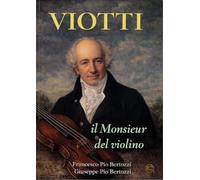 Viotti. Il Monsieur del violino