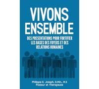 VIOVNS ENSEMBLE: DES PRESENTATIONS POUR FORTIFIER LES BASES DES FOYERS ET DES RELATIONS HUMAINES