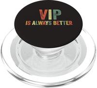 VIP es Siempre Mejor Meme Divertido Broma Viral Cultura Popular PopSockets PopGrip para MagSafe