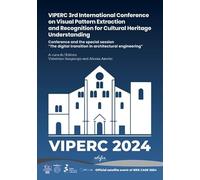 VIPERC 3rd International Conference on Visual Pattern Extraction and Recognition for Cultural Heritage Understanding. Conference and the special ... Ediz. illustrata (Spazi di architettura)