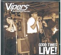 Vipers - Good Time Live