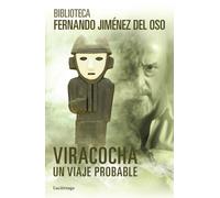 Viracocha. Crónica de un viaje improbable | Fernando Jiménez Del Oso