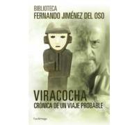 Viracocha: Cronica De Un Viaje Probable