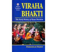 Viraha Bhakti: The Early History of Krsna Devotion