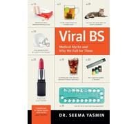 Viral BS: Medical Myths and Why We Fall for Them