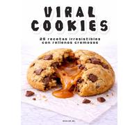 VIRAL COOKIES: 25 recetas irresistibles con rellenos cremosos Estilo bakery inspirado en TikTok