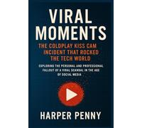 Viral Moments: The Coldplay Kiss Cam Incident That Rocked the Tech World