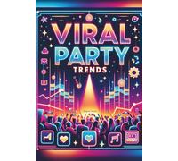 Viral Party Trends: How to Host Events That Break the Internet
