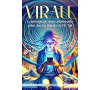 VIRALE: Le témoignage d'une adolescente prise dans la Spirale de Tik-Tok