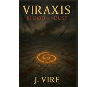 VIRAXIS: BLOOD IN THE DUST