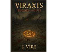 VIRAXIS: BLOOD IN THE DUST