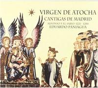Virgen De Atocha. Cantigas De Madrid by Eduardo Paniagua (2011-01-01)