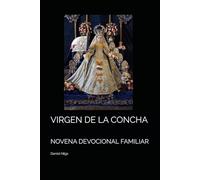 VIRGEN DE LA CONCHA: NOVENA DEVOCIONAL FAMILIAR