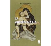 Virgen Maria. Historia. Teologia. Devoci (La Sierva del Señor)