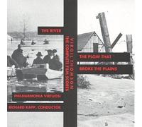 Virgil Thomson: The Complete Film Scores- The River / The Plow That Broke the Plains