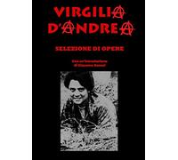 Virgilia D'Andrea - Selezione di Opere