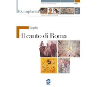 Virgilio. Il canto di Roma. Per i Licei e gli Ist. magistrali