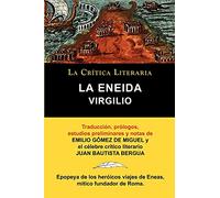 Virgilio: La Eneida, Colecci N La Cr Tica Literaria Por el C Lebre Cr Tico Literario Juan Bautista Bergua, Ediciones Ib Ricas: La Eneida, Coleccion La ... Juan Bautista Bergua, Ediciones Ibericas