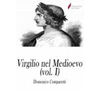 Virgilio Nel Medioevo (vol I) (ebook)