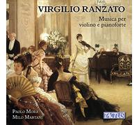 Virgilio Ranzato : Musique pour violon et piano. Mora, Martani.