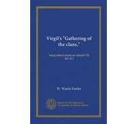 Virgil's "Gathering of the clans,": being observations on Aeneid VII. 601-817