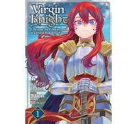 Virgin Knight: I Became the Frontier Lord in a World Ruled by Women (Manga) Vol. 1