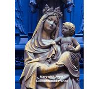 Virgin Mary with Jesus Colmar Alsace France: 8.5 x 11 100 lined pages in soft cover notebook