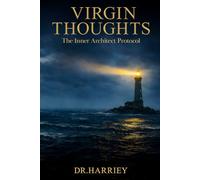 Virgin Thoughts - The Inner Architect Protocol