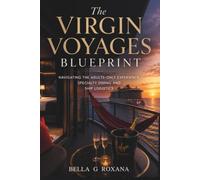Virgin Voyages Blueprint: Navigating the Adults-Only Cruise Experience, Specialty Dining, VIP RockStar Status and Ship Logistics
