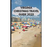 VIRGINIA BEACH CHRISTMAS TRAVEL GUIDE 2025: Boardwalks, Beaches & Atlantic Coast Fun (Journey Chronicles 2025)