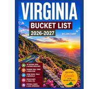 Virginia Bucket List 2026-2027: 100+ Things To Do, Shenandoah National Park Scenic Drives and Trails, Adventures and Natural Wonders, Skyline Drive ... Old Rag Mountain (WanderVista Collection)