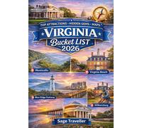 Virginia Bucket List 2026: A Practical Guide to 125 Unforgettable Experiences Across History, Nature, & The Coast