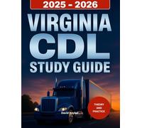 Virginia CDL Study Guide 2025-2026: Complete driver's manual with practice tests to pass your Virginia Commercial Driver's License Exam