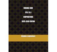 VIRGINIA CODE TITLE 13.1 CORPORATIONS 2025-2026 EDITION