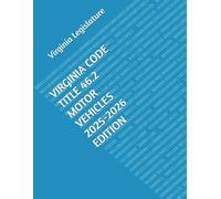 VIRGINIA CODE TITLE 46.2 MOTOR VEHICLES 2025-2026 EDITION