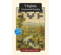 Virginia Crossword Puzzles: Crossword Puzzles with Easy to Read Print about Virginia, History, Geography and More | 6x9 inches, 120 pages | 50+ ... Relaxation (U.S. States Crossword Puzzles)
