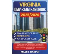 Virginia DMV Exam Handbook 2025/2026: Everything You Need to Ace the New York Permit Test-300+ Practice Questions, Road Signs, and Real-World Driving Scenarios for New Drivers
