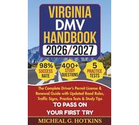 VIRGINIA DMV HANDBOOK 2026/2027: Complete Driver’s Permit, License & Renewal Guide with Updated Road Rules, Traffic Signs, Practice Tests & Study ... Exam (Permit & License Success Series)