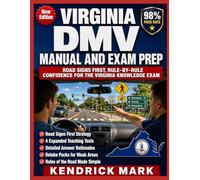 VIRGINIA DMV MANUAL AND EXAM PREP: ROAD SIGNS FIRST, RULE-BY-RULE CONFIDENCE FOR THE VIRGINIA KNOWLEDGE EXAM