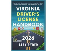 Virginia Driver’s License Handbook: Pass Your Driver’s License Exam on the First Try with 150+ Practice Questions, Road Signs Review, Traffic Laws & ... RYDER'S ULTIMATE DRIVER'S LICENSE HANDBOOK)