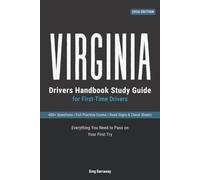 Virginia Drivers Manual Study Guide for First-Time Drivers: 400+ Practice Questions with Clear Explanations, Road Signs, Cheat Sheets and Practice Exams to Help You Pass