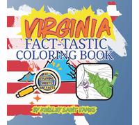 Virginia Fact-Tastic Coloring Book: Fun Facts, Landmarks, and State Symbols to Color and Learn: A creative and educational coloring adventure through ... families (State Fact-Tastic Coloring Books)