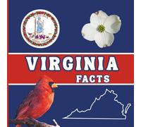 Virginia Facts: Interesting Facts About Virginia (50 States Fact Books)