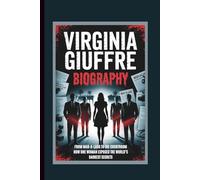 VIRGINIA GIUFFRE BIOGRAPHY: FROM MAR-A-LAGO TO THE COURTROOM HOW ONE WOMAN EXPOSED THE WORLD’S DARKEST SECRETS