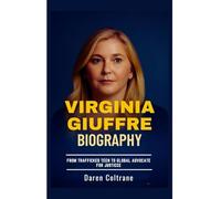 VIRGINIA GIUFFRE BIOGRAPHY: From Trafficked Teen to Global Advocate for Justice