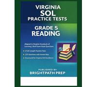 Virginia Grade 5 Reading SOL Practice Tests: 5 Full-Length Practice Tests · 235 Questions · Aligned to Virginia Standards of Learning (Virginia SOL Practice Tests)